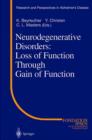 Image for Neurodegenerative disorders  : loss of function through gain of function