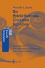 Image for The Hybrid Multiscale Simulation Technology : An Introduction with Application to Astrophysical and Laboratory Plasmas