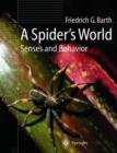 Image for A spider&#39;s world  : senses and behavior