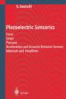 Image for Piezoelectric sensorics  : force, strain, pressure, acceleration and acoustic emission sensors, materials and amplifiers