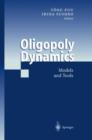 Image for Oligopoly Dynamics : Models and Tools