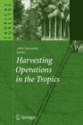 Image for Harvesting Operations in the Tropics