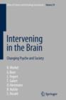 Image for Intervening in the Brain : Changing Psyche and Society