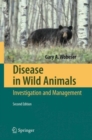 Image for Disease in Wild Animals : Investigation and Management