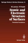 Image for Atomic and electronic structure of surfaces  : theoretical foundations