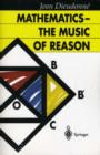 Image for Mathematics  : the music of reason