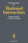 Image for Rational Interaction : Essays in Honor of John C. Harsanyi