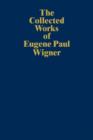 Image for The Collected Works of Eugene Paul Wigner