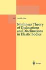 Image for Nonlinear Theory of Dislocations and Disclinations in Elastic Bodies