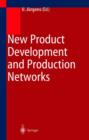 Image for New Product Development and Production Networks : Global Industrial Experience