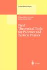 Image for Field Theoretical Tools for Polymer and Particle Physics