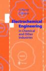 Image for Electrochemical engineering  : science and technology in chemical and other industries