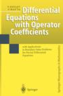Image for Differential equations with operator coefficients  : with applications to boundary value problems for partial differential equations