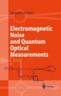 Image for Electromagnetic Noise and Quantum Optical Measurements