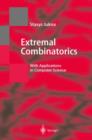 Image for Extremal combinatorics  : with applications in computer science