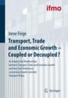 Image for Transport, Trade and Economic Growth - Coupled or Decoupled?