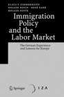 Image for Immigration Policy and the Labor Market : The German Experience and Lessons for Europe