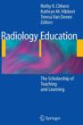 Image for Radiology Education : The Scholarship of Teaching and Learning