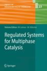 Image for Regulated Systems for Multiphase Catalysis