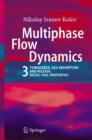 Image for Multiphase Flow Dynamics 3 : Turbulence, Gas Absorption and Release, Diesel Fuel Properties