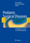 Image for Pediatric Surgical Diseases : A Radiologic Surgical Case Study Approach