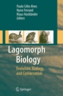 Image for Lagomorph Biology : Evolution, Ecology, and Conservation