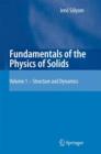 Image for Fundamentals of the Physics of Solids : Volume 1: Structure and Dynamics