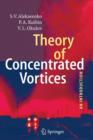 Image for Theory of Concentrated Vortices : An Introduction