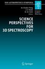 Image for Science Perspectives for 3D Spectroscopy : Proceedings of the ESO Workshop held in Garching, Germany, 10-14 October 2005