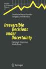 Image for Irreversible Decisions under Uncertainty : Optimal Stopping Made Easy