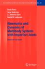 Image for Kinematics and Dynamics of Multibody Systems with Imperfect Joints