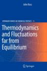 Image for Thermodynamics and Fluctuations far from Equilibrium