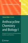Image for Anthracycline Chemistry and Biology I : Biological Occurence and Biosynthesis, Synthesis and Chemistry