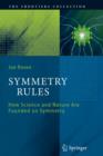 Image for Symmetry Rules : How Science and Nature Are Founded on Symmetry