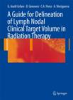 Image for A Guide for Delineation of Lymph Nodal Clinical Target Volume in Radiation Therapy