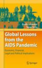 Image for Global Lessons from the AIDS Pandemic : Economic, Financial, Legal and Political Implications