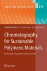 Image for Chromatography for Sustainable Polymeric Materials : Renewable, Degradable and Recyclable