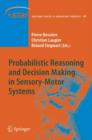 Image for Probabilistic Reasoning and Decision Making in Sensory-Motor Systems