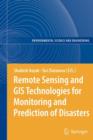 Image for Remote Sensing and GIS Technologies for Monitoring and Prediction of Disasters