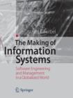 Image for The Making of Information Systems : Software Engineering and Management in a Globalized World