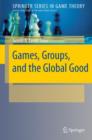 Image for Games, Groups, and the Global Good
