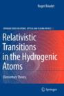 Image for Relativistic Transitions in the Hydrogenic Atoms : Elementary Theory