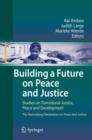 Image for Building a Future on Peace and Justice : Studies on Transitional Justice, Peace and Development The Nuremberg Declaration on Peace and Justice
