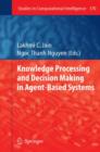 Image for Knowledge Processing and Decision Making in Agent-Based Systems