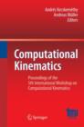 Image for Computational Kinematics : Proceedings of the 5th International Workshop on Computational Kinematics