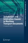 Image for Jurisdiction and arbitration clauses in maritime transport documents  : a comparative analysis