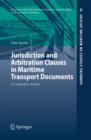 Image for Jurisdiction and arbitration clauses in maritime transport documents: a comparative analysis