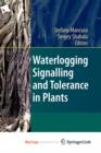 Image for Waterlogging Signalling and Tolerance in Plants