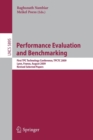Image for Performance Evaluation and Benchmarking : Transaction Processing Performance Council Technology Conference, TPCTC 2009, Lyon, France, August 24-28, 2009, Revised Selected Papers