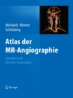 Image for Atlas der MR-Angiographie: Techniken und klinische Anwendung